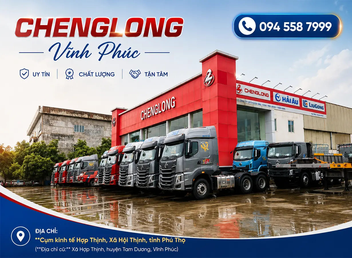 Địa chỉ Chenglong Vĩnh Phúc - Trung Tâm 4S Chenglong chính hãng